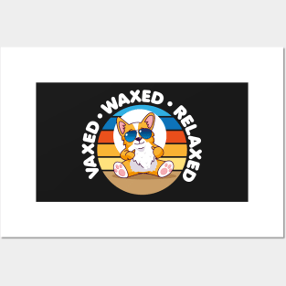 Vaxxed Waxed Relaxed Posters and Art